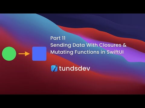 Part 11 - Sending Data With Closures & Mutating Functions in SwiftUI thumbnail