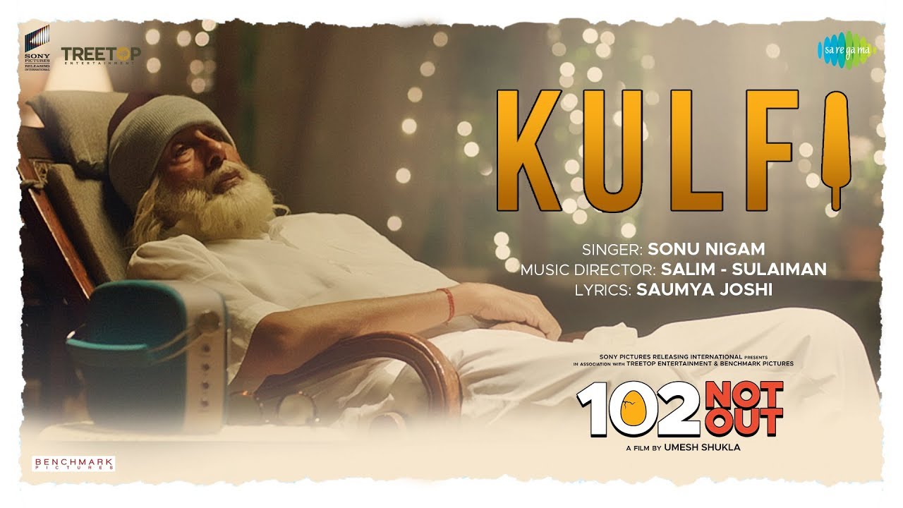Kulfi Lyrics | 102 Not Out | Sonu Nigam | Amitabh Bachchan, Rishi Kapoor