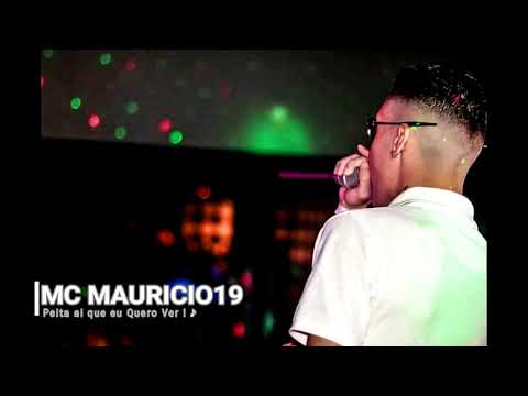 MC MAURICIO 19 - PEITA AI QUE EU QUERO VER