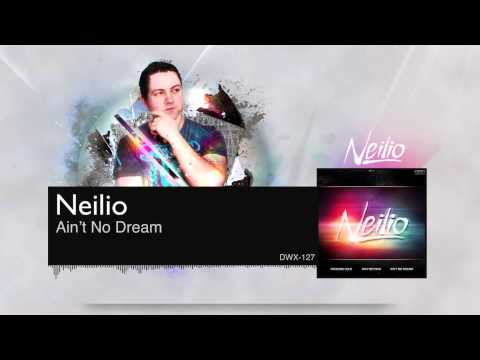 Neilio - Ain't No Dream [DWX127]