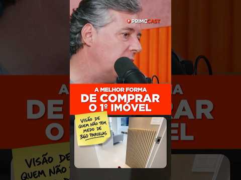 A MELHOR DICA PRA COMPRAR SEU PRIMEIRO IMÓVEL