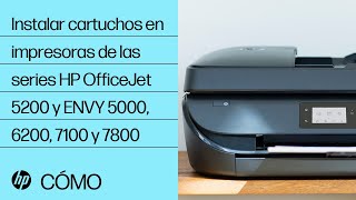 Instalar cartuchos en impresoras de las series HP OfficeJet 5200 y ENVY 5000, 6200, 7100 y 7800
