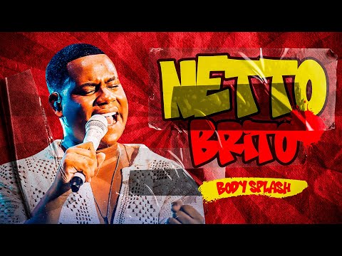 NETTO BRITO - BODY SPLASH - MÚSICAS NOVAS - REPERTÓRIO ATUALIZADO 2025