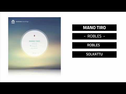 Mano Tiro - Robles EP