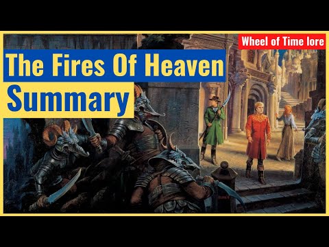 The Fires Of Heaven - Summary (Wheel of Time Book 5 Summary)