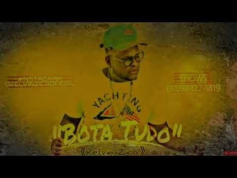 KELVIN ZIKA - BOTA TUDO (DJ DUDU DE PDP)
