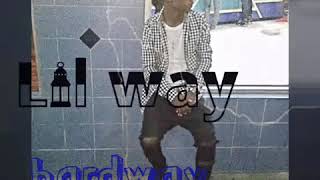 Lil way hardaway remix