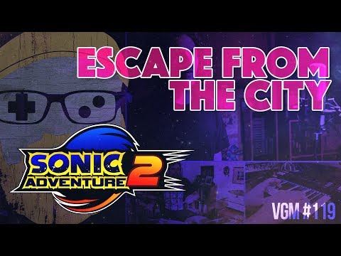 VGM #119: Escape from the City (Sonic Adventure 2) Ft. Josiah Everhart & RockTheJake