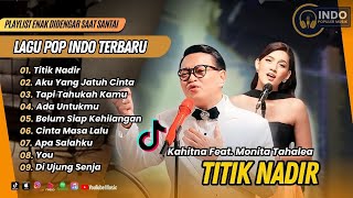Download lagu TITIK NADIR - Kahitna Feat. Monita Tahalea | AKU YANG JATUH CINTA | ADA UNTUKMU | TOP HITS SPOTIFY mp3