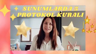 SUNUMLARDA 5 PROTOKOL KURALI