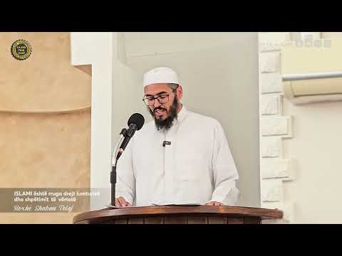 Islami është rruga drejt lumturisë dhe shpëtimit të vërtetë {Hutbe} - Hoxhë Shaban Tolaj