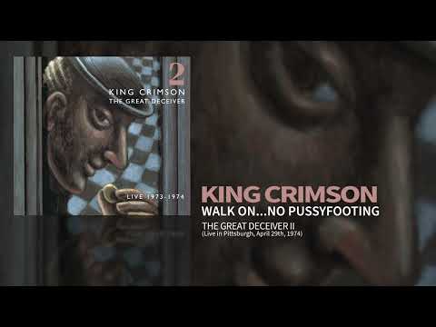King Crimson - Walk On... No Pussyfooting - Live April 29th, 1974 (The Great Deceiver Pt, 2)