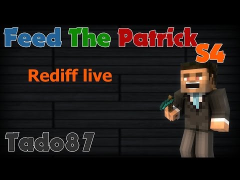 Rediffusion du live Feed the Patrick IV du 29 Janvier 2015