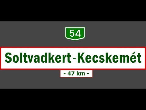 54-es főút || Main Road 54: Soltvadkert - Kecskemét (Sept. 12, 2018)