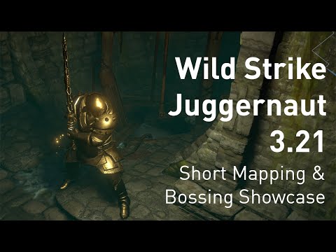 Wild Strike Juggernaut (3.21) - Short Mapping/Bossing Showcase