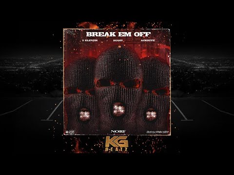 2 Eleven x Rucci x Ackrite - Break Em Off [Prod. By Hitman Beatz] [New 2019]