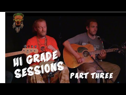 Hi Grade Sessions #3 - YT, JUGGANAUT, K.DOTTIE - Acoustic Reggae Cypher 🎸🎶🎶
