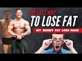 HOW I LOSE FAT AND GET LEAN | EASY & FAST