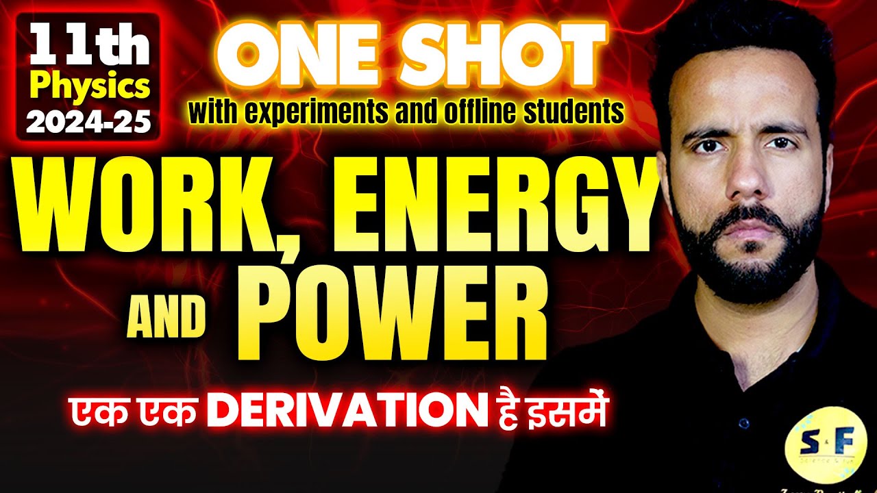 Work Energy and Power One Shot Physics 2024-25 | Class 11th Physics with Experiment By Ashu Sir