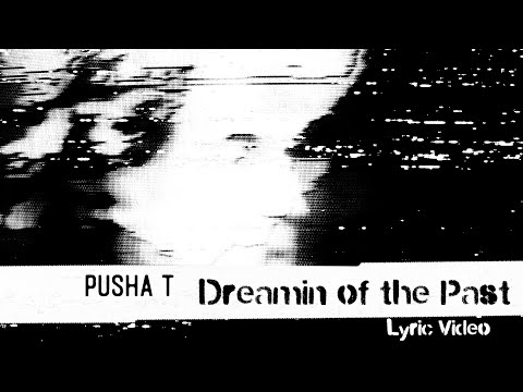 Pusha T - Dreamin Of The Past ft. Ye (Lyric Video)