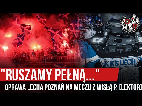 "RUSZAMY PEŁNĄ..." - oprawa Lecha Poznań na meczu z Wisłą P. [LEKTOR] (30.08.2020 r.)