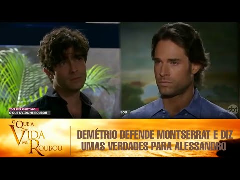 O Que a Vida Me Roubou - Demétrio defende Montserrat e diz umas verdades para Alessandro