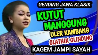 Download lagu KUTUT MANGGUNG ULER KAMBANG GLATHIK GLINDING GENDING JAWA KLASIK KAGEM JAMPI SAYAH. mp3