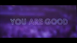 You Are Good