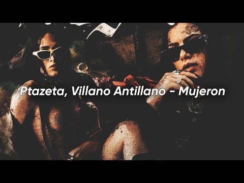 Ptazeta, Villano Antillano - Mujerón | LETRA