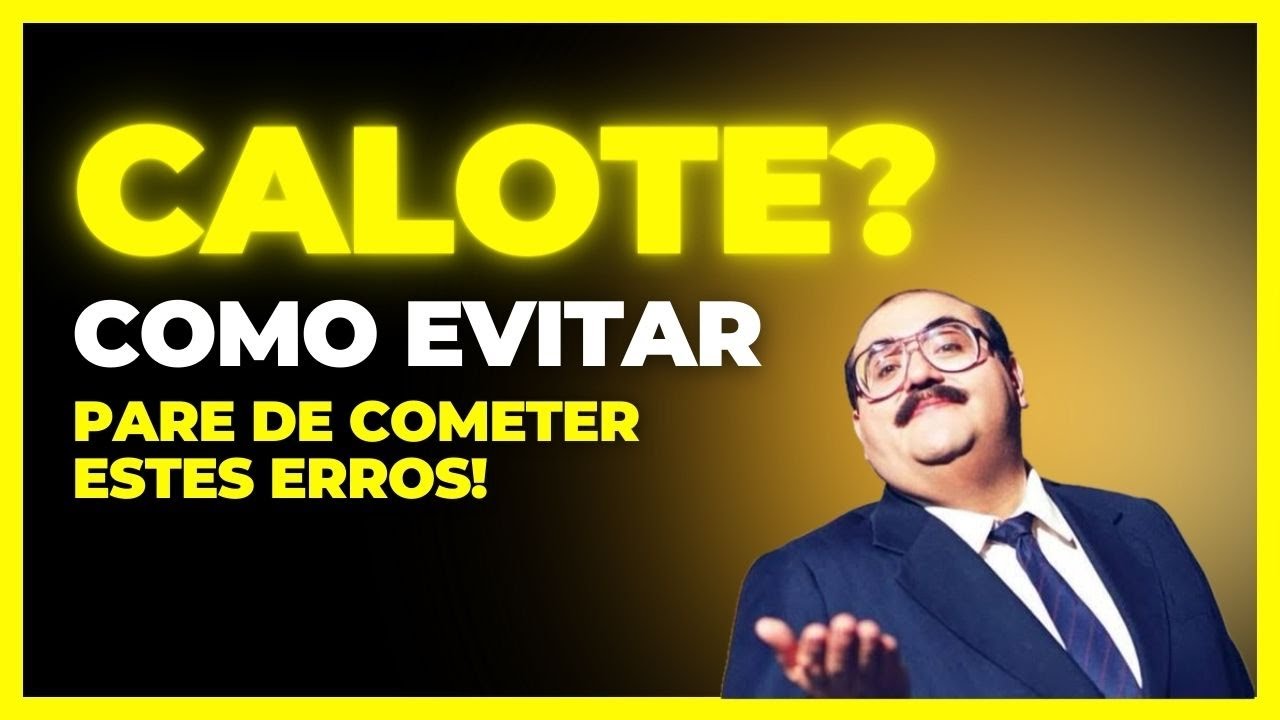 Como evitar calotes?