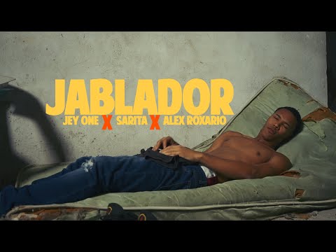 JABLADOR - JEY ONE ❌ SARITA ❌ ALEX ROXARIO (VIDEO OFICIAL)