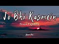 Jo Bhi Kasmein Slowed Reverbed Udit Narayan Raaz Old Melody Black Fire Music
