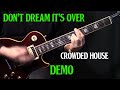 how to play "Don't Dream It's Over" on guitar by Crowded House | Neil Finn | guitar lesson | DEMO