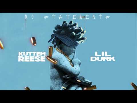 Kuttem Reese feat lil Durk - no statements