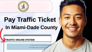 How to Pay Traffic Ticket Online in Miami Dade County