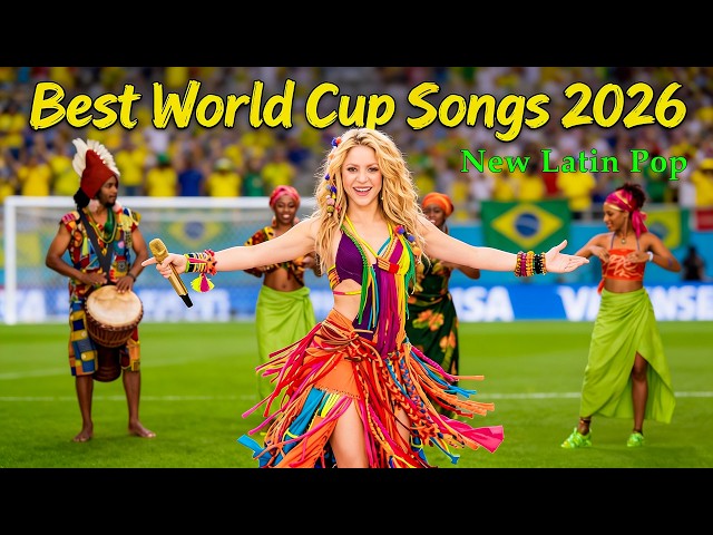 SHAKIRA - Best World Cup Song 2026  | New Latin Pop 2026 SDDEFAULT Thumbnail