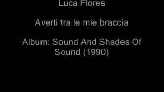 Luca Flores - Averti tra le mie braccia