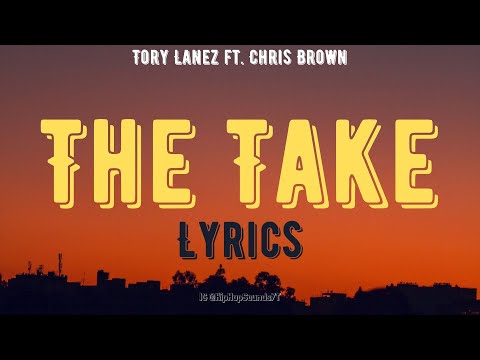 Tory Lanez - The Take (Lyrics) ft. Chris Brown