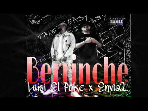 BERRINCHE  /// Luisi ELPOKE ft El envia2