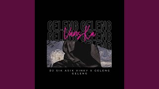 Download lagu DJ SIK ASIK VINKY X GELENG GELENG mp3