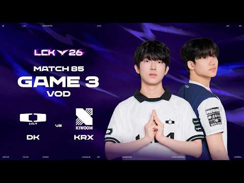 DK vs KRX | Match 85 Game 3 | 2026 LCK