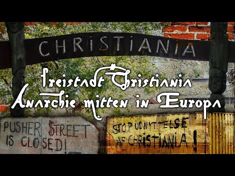 Freistadt Christiania - Anarchie mitten in Europa