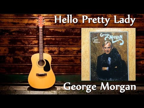 George Morgan - Hello Pretty Lady