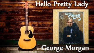 George Morgan - Hello Pretty Lady