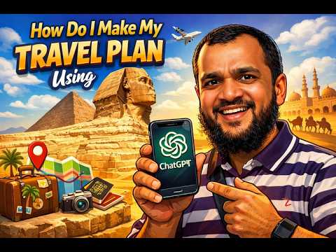 How Do I Make My Travel Plan Using ChatGPT? ✈️🌍