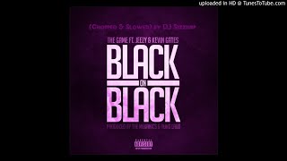 The Game ft. Young Jeezy &amp; Kevin Gates - &quot; Black On Black &quot; (Chopped &amp; Slowed) by DJ Sizzurp