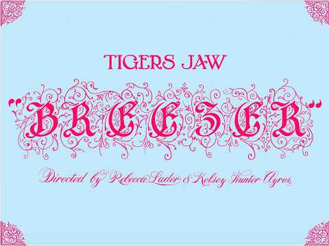Tigers Jaw 'BREEZER' (Official Music Video)