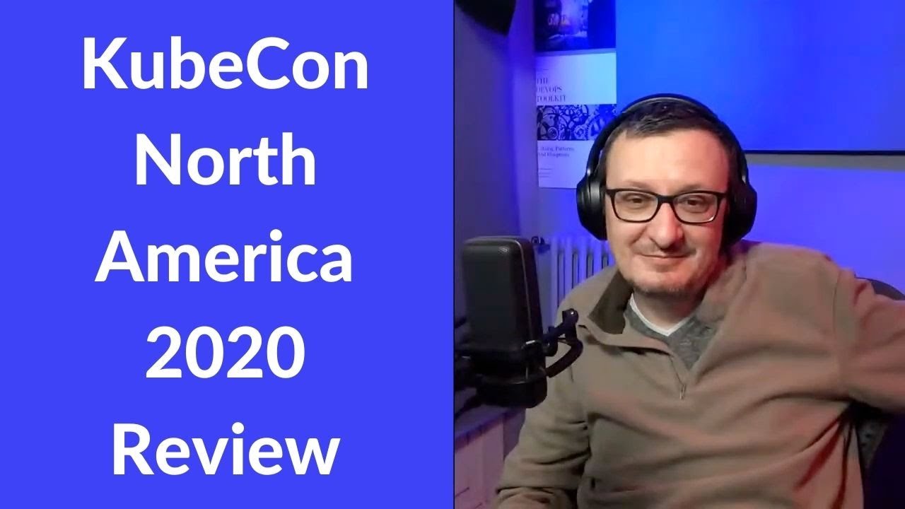 KubeCon North America 2020 Review