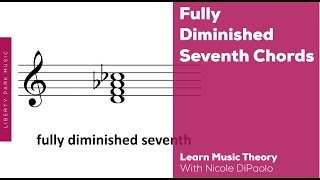 What is a Fully Diminished 7th Chord? | Music Theory 3 | Video Lesson