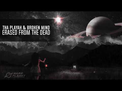Tha Playah & Broken Minds - Erased From The Dead (Extended Mix)